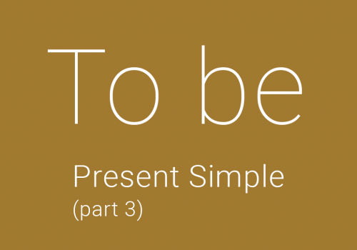 To be (Present Simple, part 3)