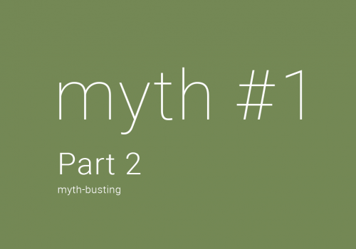 MYTH #1 (Part 2)